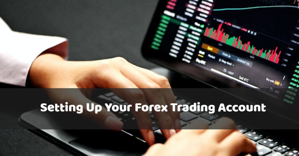 Setting Up your Forex Trading Account