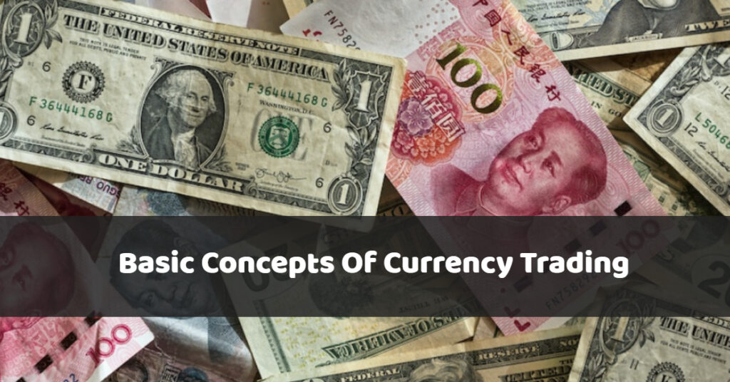 Basic Concepts of Currency Trading